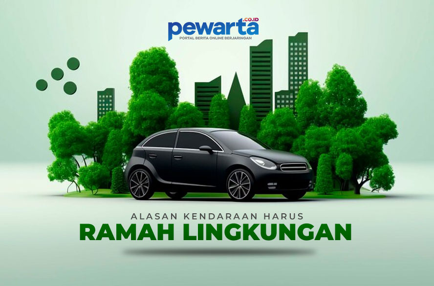 4 Alasan Mesin Kendaraan Harus Ramah Lingkungan, Perusahaan Otomotif Wajib Patuhi Ini