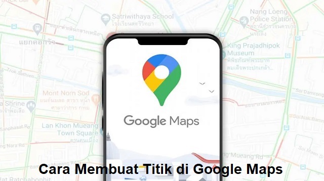 Cara Membuat Titik di Google Maps