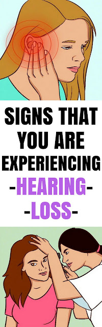 If you have hearing loss, you will experience these signs