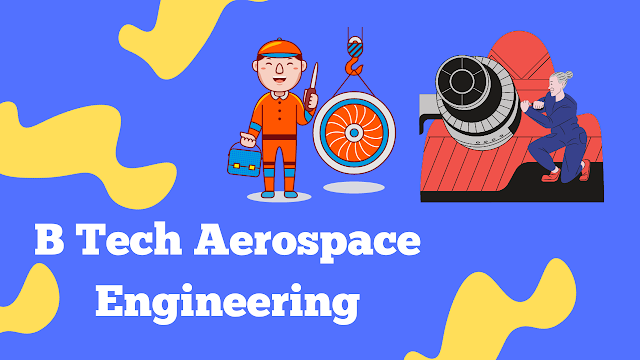 B Tech Aerospace Engineering