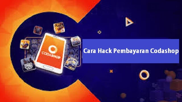 Cara Hack Pembayaran Codashop