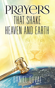 Prayers That Shake Heaven and Earth (English Edition)