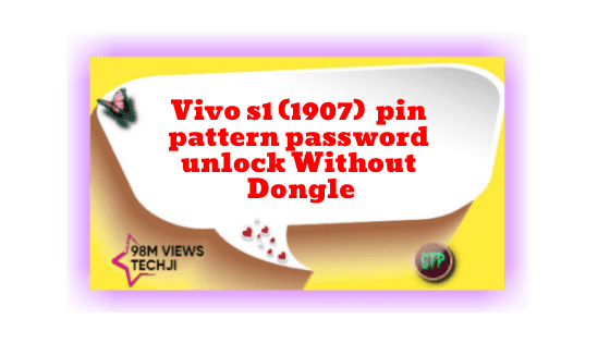 Vivo s1 (1907)  pin pattern password unlock Without Dongle and without flash (no need to online)