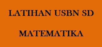 #10 Soal Operasi Hitung Bilangan Cacah untuk Latihan USBN Matematika SD