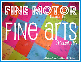 photo of: Fine Motor Leads to Fine Arts, Part 36 via RainbowsWithinReach