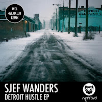 Sjef Wanders Detroit Hustle EP Nightbird Music