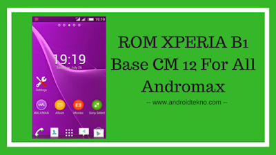 ROM XPERIA B1 Base CM 12 For All Andromax 