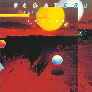 The Floaters - Into The Future (1979)[Flac]