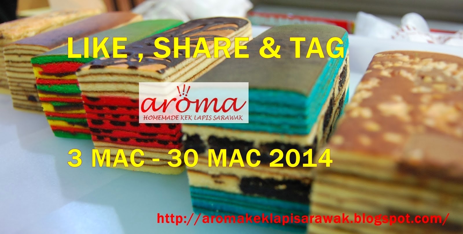 http://aromakeklapisarawak.blogspot.com/2014/03/aroma-kek-lapis-sarawak-1st-giveaway.html