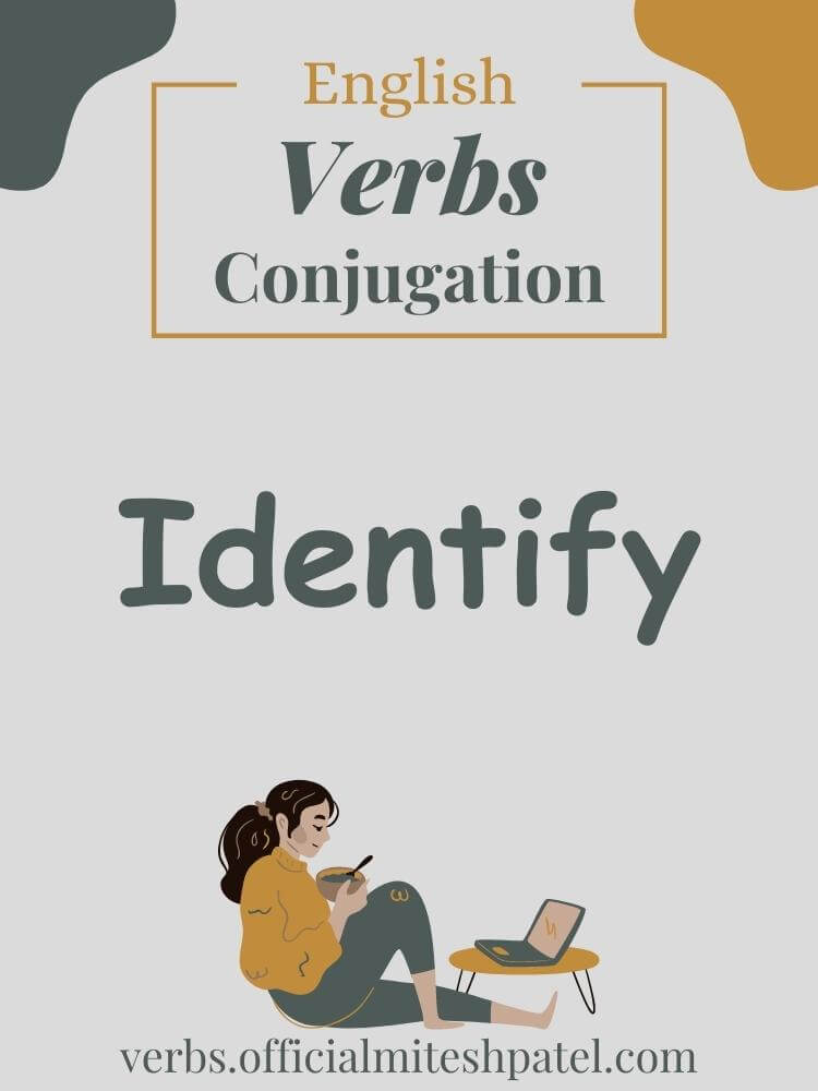 How to conjugate to identify in English Grammar