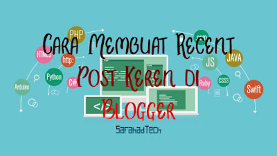 Cara Membuat Recent Post Keren di Blogger