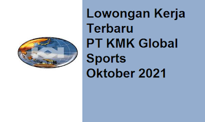 Lowongan Kerja PT KMK Global Sports