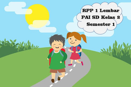 Download RPP 1 Lembar PAI SD/MI Kelas 2 Semester 1 Kurikulum 2013