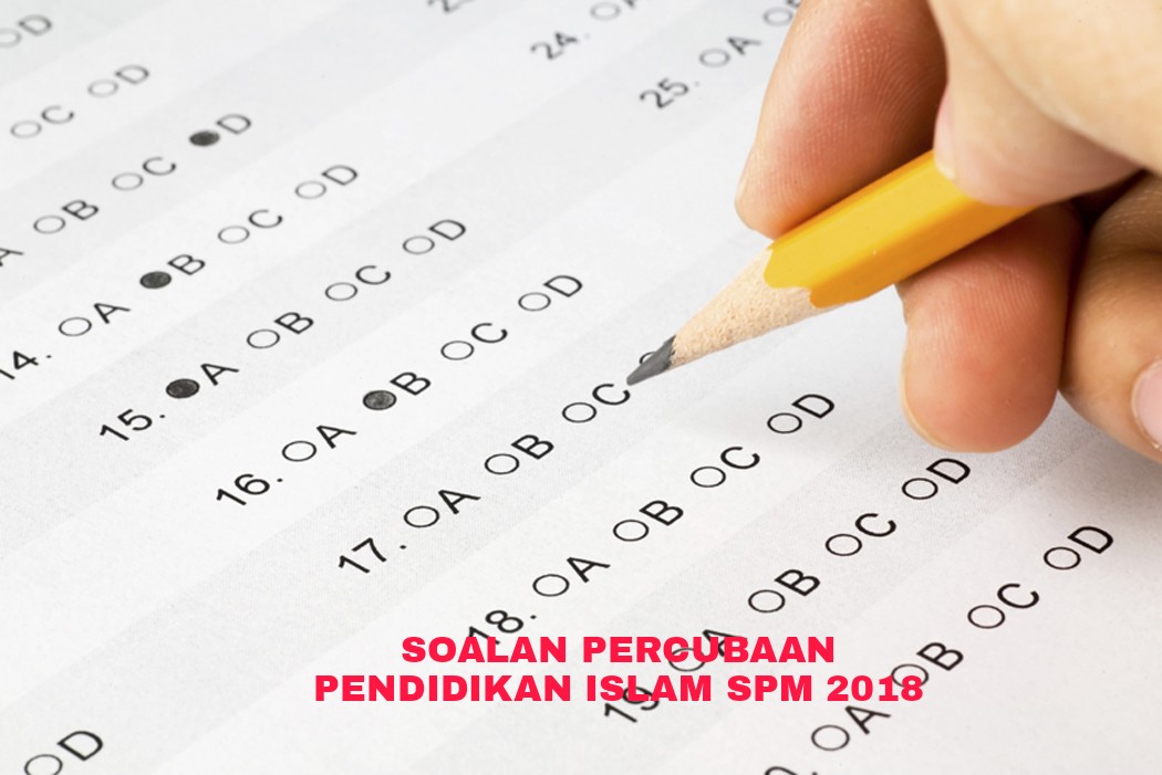 Soalan Percubaan Pendidikan Islam SPM 2018 (Trial Paper 