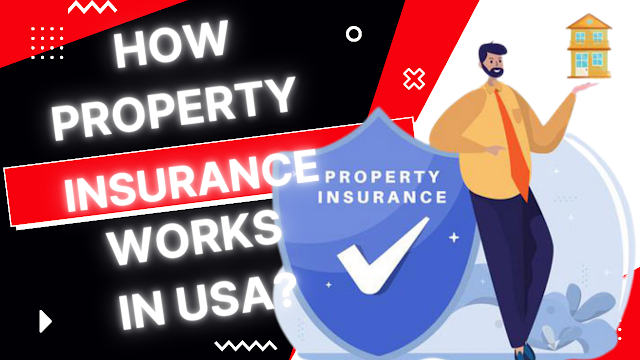 How Property Insurance Works in USA?