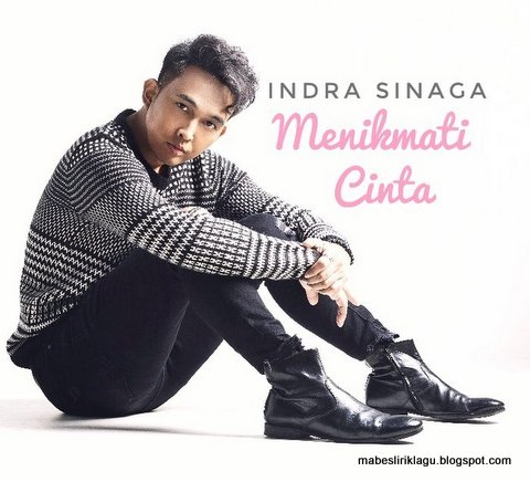 Indra Sinaga - Menikmati Cinta Lirik