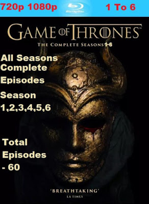 Game oF Thrones All 1-6 Season Complete Bluray 720p 1080p 480p All 60 Episodes Direct Download Watch Online