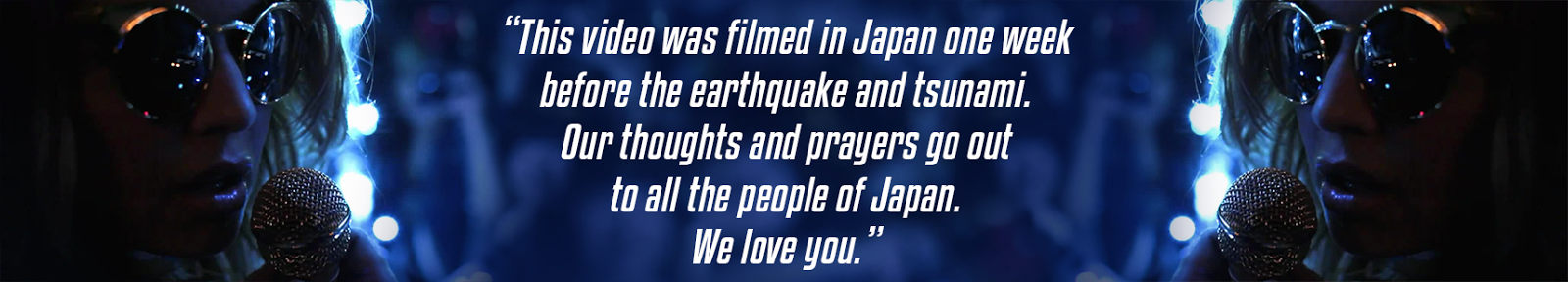 Este vídeo foi filmado no Japão uma semana antes do terremoto e do tsunami.
Nossos pensamentos e orações vão para a todas as pessoas do Japão.
Nós te amamos.