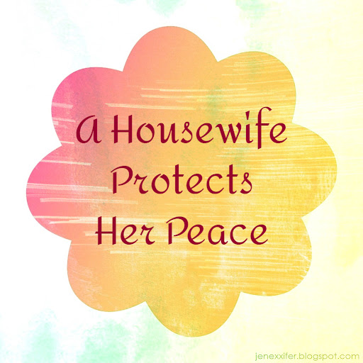 A Housewife Protects Her Peace (Housewife Sayings by JenExx)