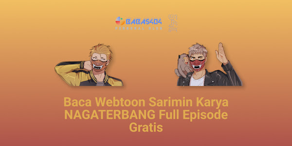 Baca Webtoon Sarimin Karya NAGATERBANG Full Episode Gratis