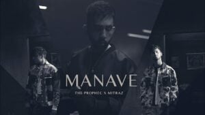 Manave Lyrics - The PropheC, Mitraz (2023)