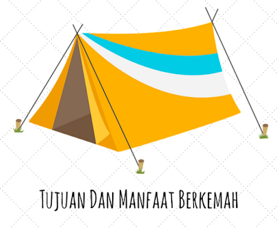 Tujuan Dan Manfaat Berkemah