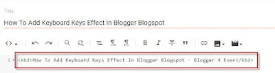 add keyboard keys effect to your text in blogger, blogspot, html,css