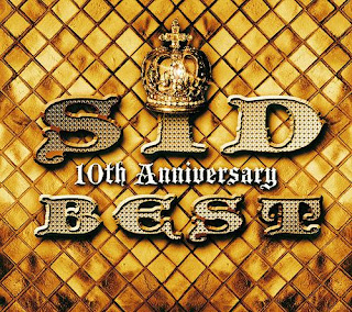 SID (シド) - SID 10th Anniversary BEST