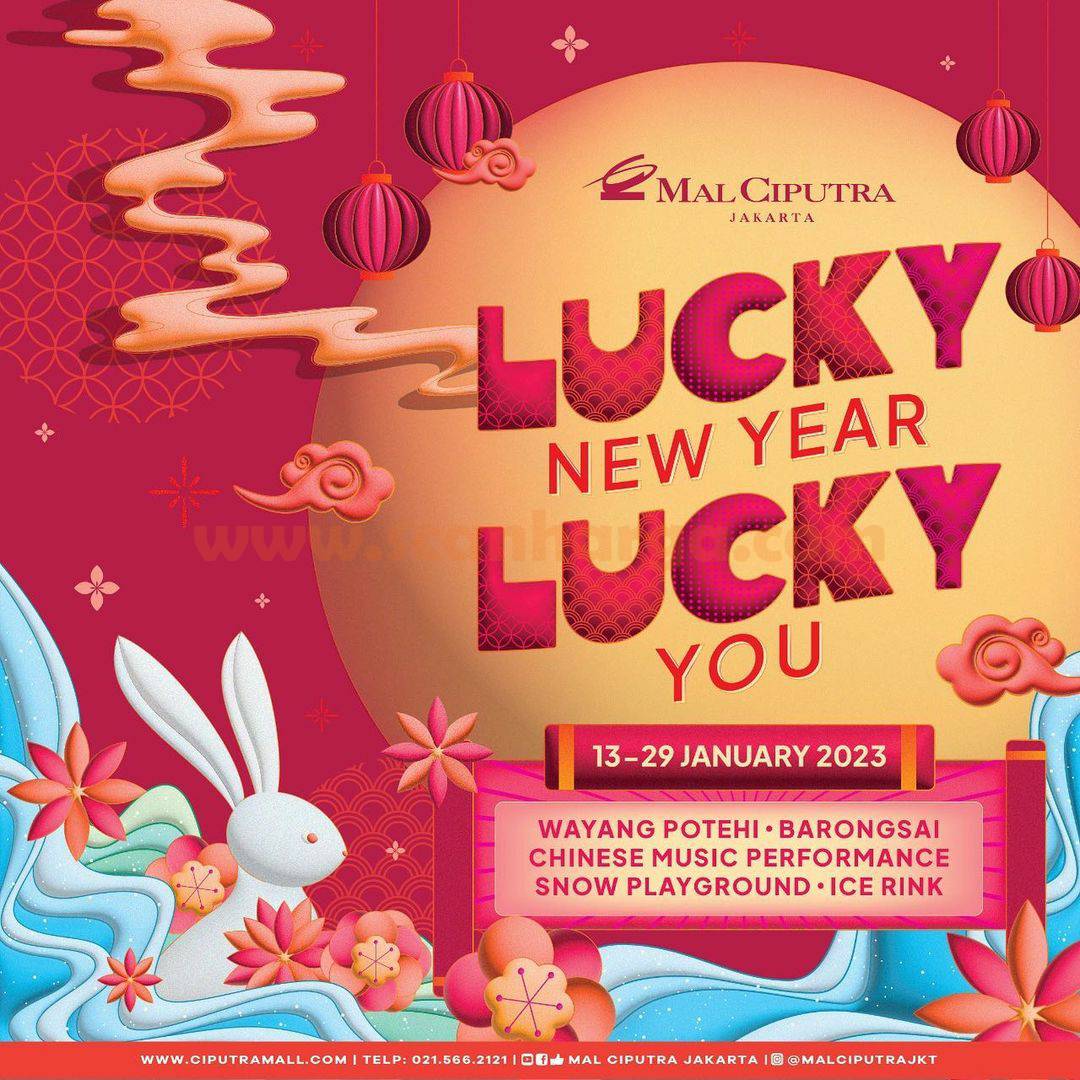 MAL CIPUTRA JAKARTA Present LUCKY NEW YEAR LUCKY YOU