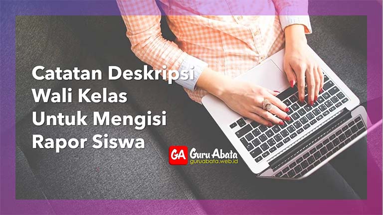 catatan deskripsi singkat wali kelas pada rapor siswa