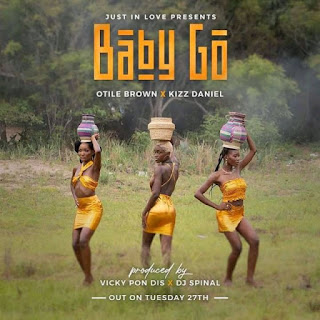 New Audio|Otile Brown Ft Kizz Daniel-Baby Go|Download Official Mp3 Audio 