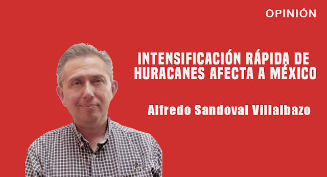 Intensificación rápida de huracanes afecta a México