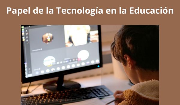 Papel de la tecnología en la educación