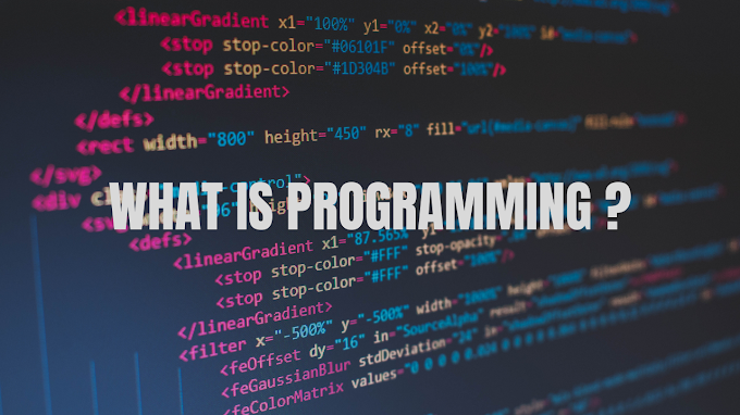 What is Programming ?