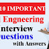 Basic Top 10 Civil Engineering Interview Questions and Answers (2020)