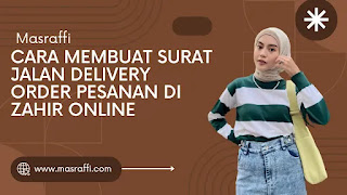 Cara Membuat Surat Jalan Delivery Order Pesanan di Zahir Online