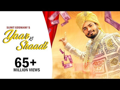 यार की शादी / Yaar ki Shaadi Lyrics - Sumit Goswami - GaanaBjao