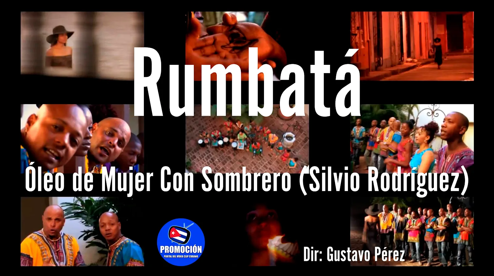 Rumbatá | ¨Óleo de Mujer Con Sombrero¨ | Autor: Silvio Rodríguez | Director: Gustavo Pérez| Bis Music | Videoclip | Música Tradicional Bailable Cubana | Rumba | Artistas Cubanos | Canción | CUBA