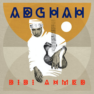 Bibi Ahmed “Adghah" 2019 Agadez Niger, Tuareg Blues Desert Blues,Sahara Psych Rock