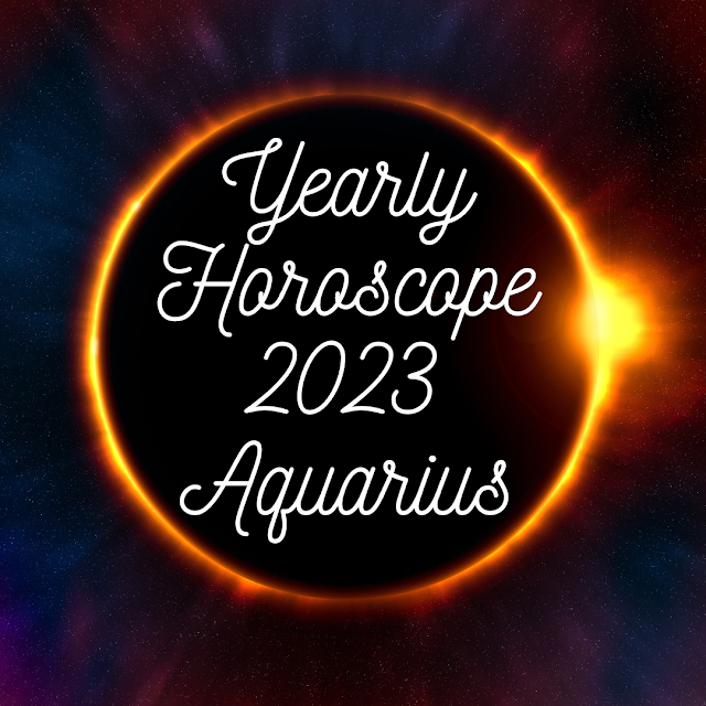 Aquarius 2023 Yearly Horoscope | Yearly Aquarius Horoscope for 2023