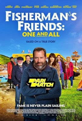 Fisherman’s Friends: One and All (2022) Hindi Dubbed [Voice Over] 720p WEBRip x264