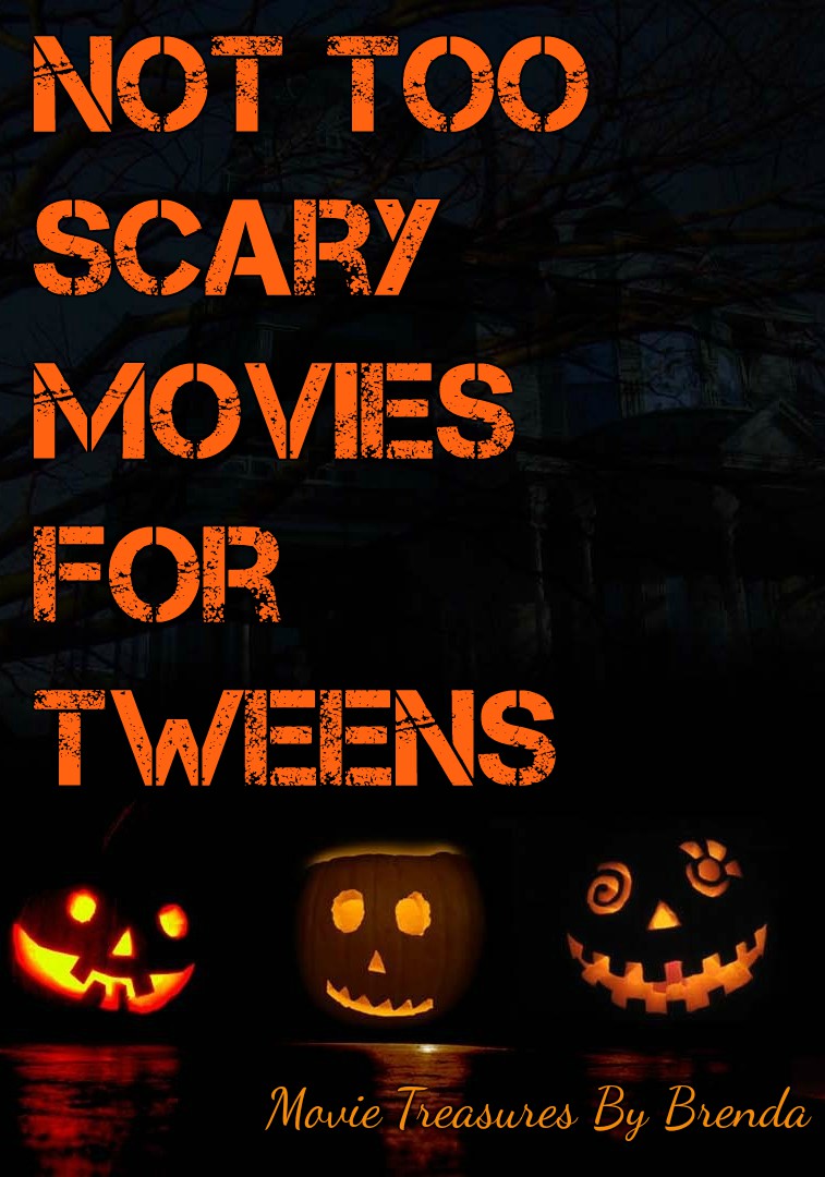 Movie Treasures By Brenda Not Too Scary  Movies For Tweens  