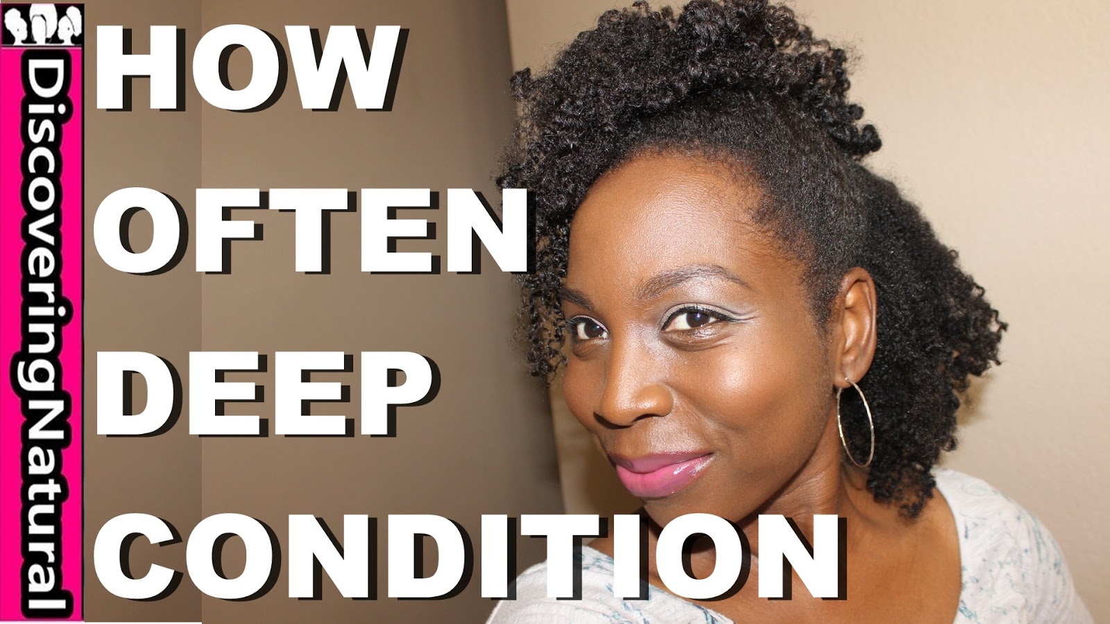 DiscoveringNatural How Often Should You Deep Condition Natural
