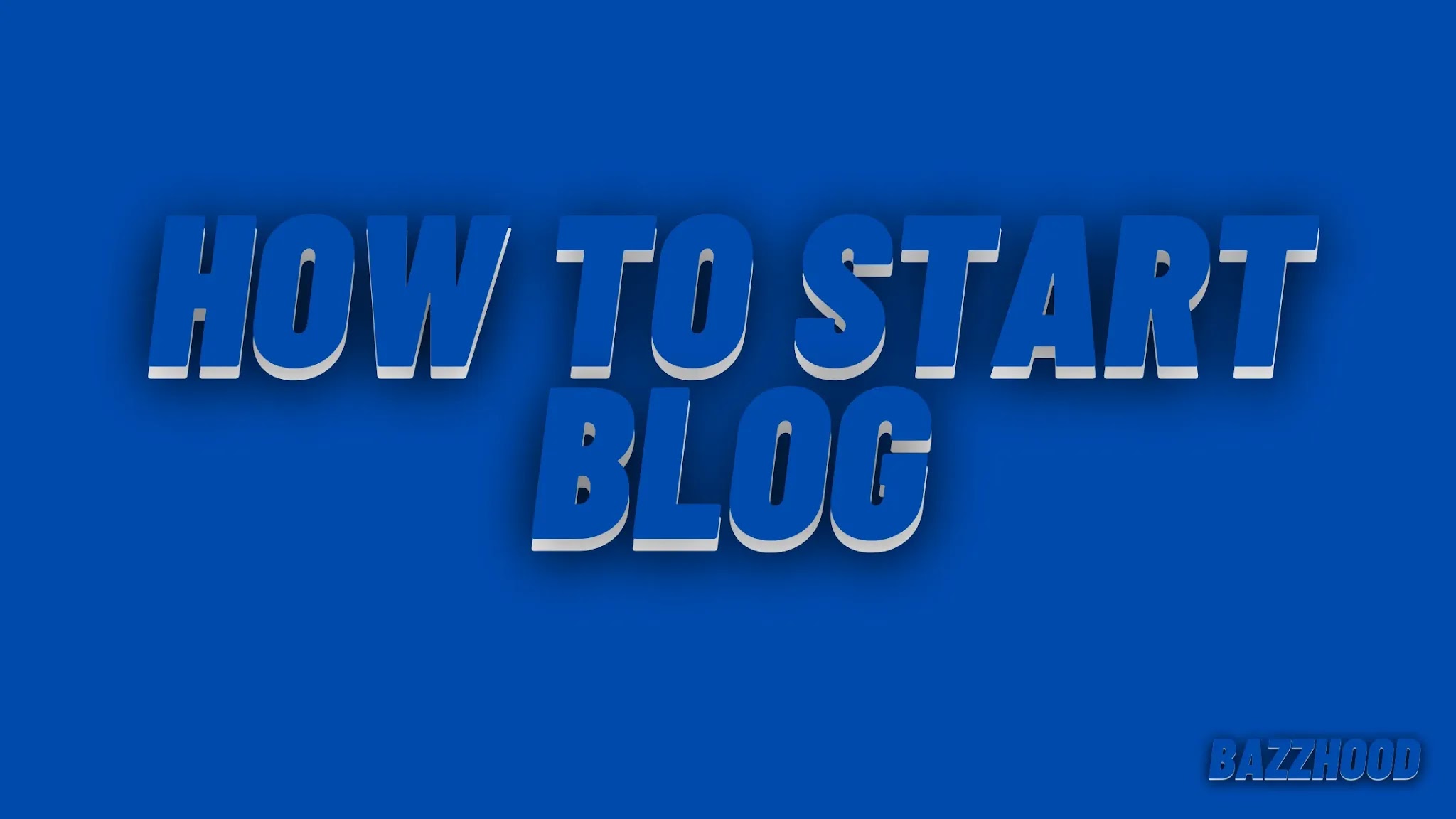 How to Start a Blog How to Start a Blog