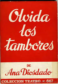 "Olvida los tambores" - Ana Diosdado.