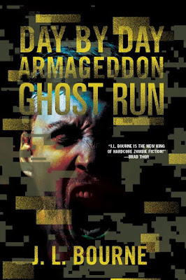 Day by Day Armagheddon: Ghost Run (J.L. Bourne) 