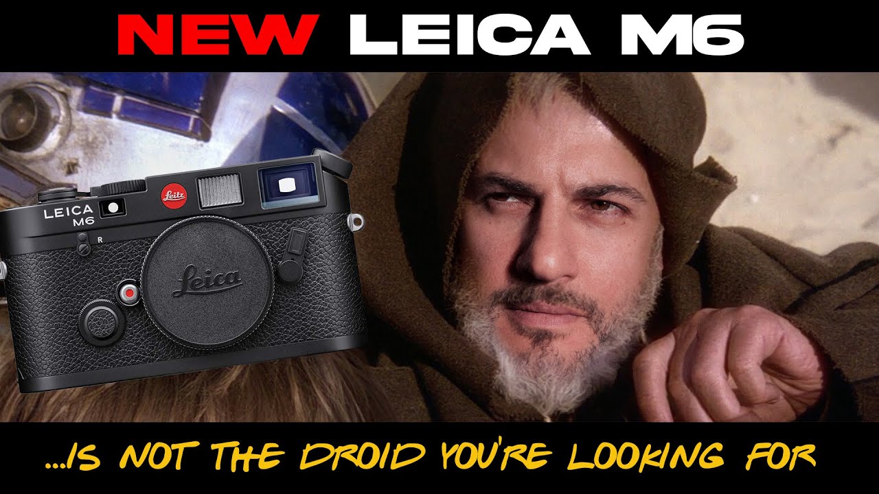 Review: The New Leica M6 (might not be the camera you're looking for) -  Photography Blog Tips - ISO 1200 Magazine