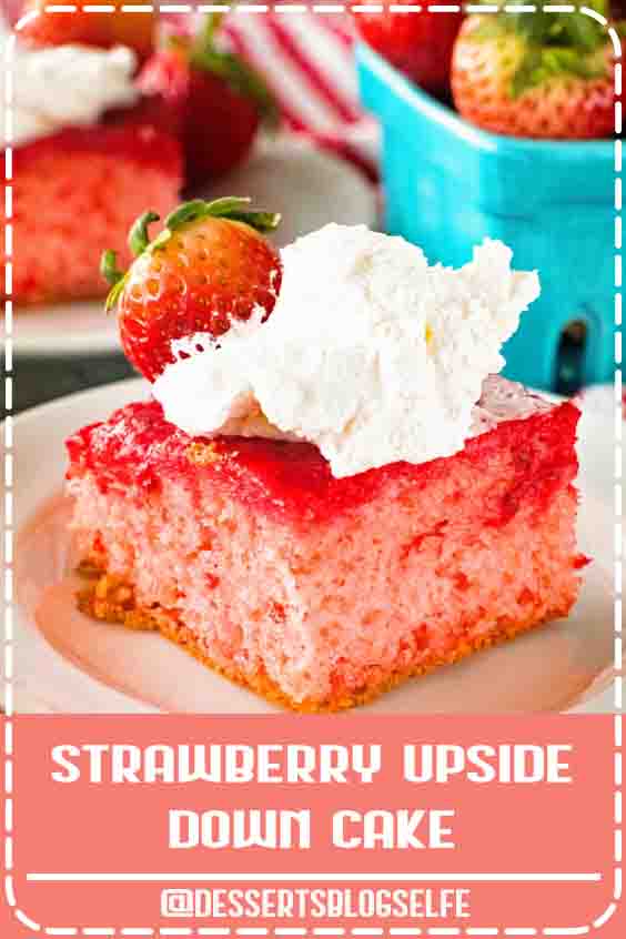 Delicious Upside Down Strawberry Cake that starts with a box cake mix and is infused with fresh strawberries! This is perfect for entertaining guests or just because you want something sweet! So easy anyone can make it! #DessertsBlogSelfe #DessertsforParties #cake #simple