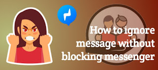 How to ignore message without blocking messenger 2020