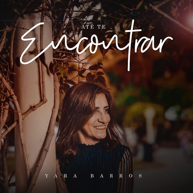 Yara Barros divulga capa do EP "Até Te Encontrar", e lança novo single. Confira!